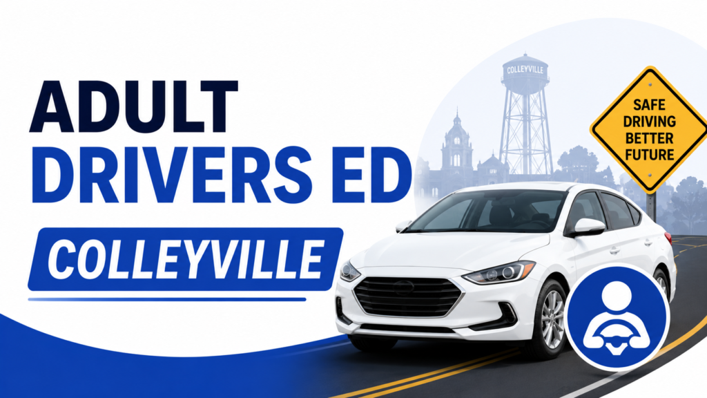 Adult drivers Ed Colleyville