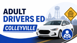 Adult drivers Ed Colleyville