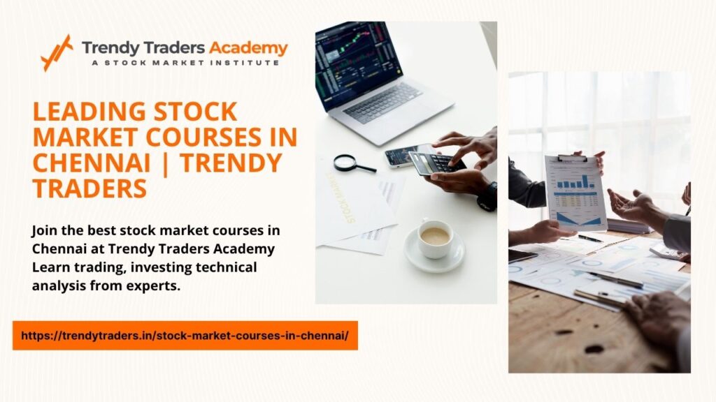 Leading Stock Market Courses In Chennai Trendy Traders