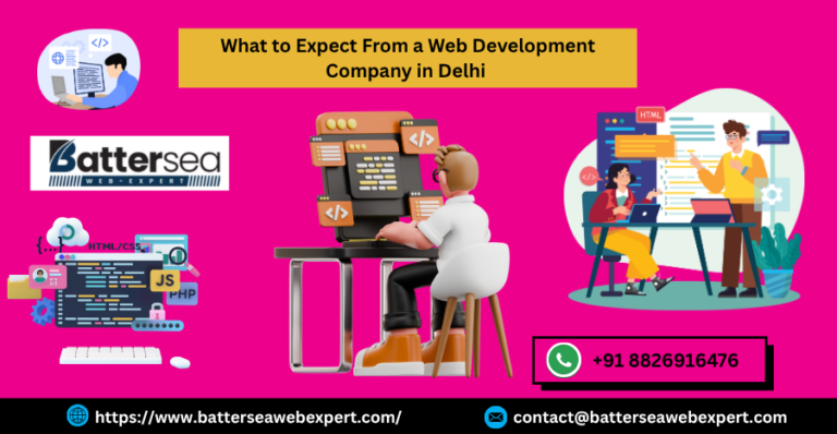 What to Expect From a Web Development Company in Delhi