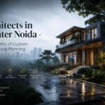 Architects in Greater Noida - The Benefits of Custom Architectural Planning