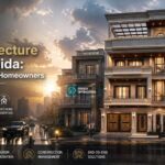 Best Architecture Firms in Noida: Complete Guide for Homeowners
