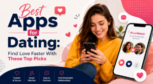 Best Apps for Dating