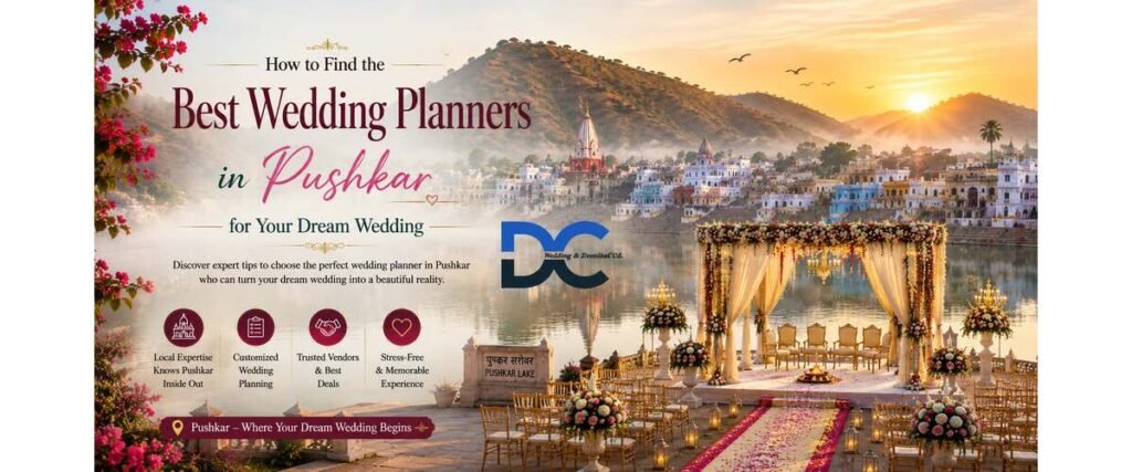 How to Find the Best Wedding Planners in Pushkar for Your Dream Wedding