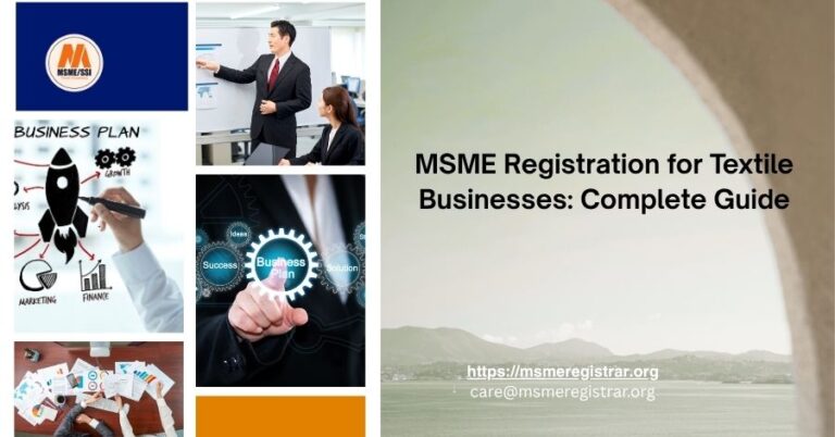MSME Registration for Textile Businesses: Complete Guide
