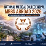 National Medical College Nepal MBBS Abroad 2026: Complete Guide for Indian Students