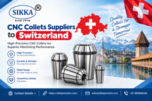 CNC Collets Suppliers to Switzerland