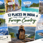 India’s Foreign-Like Destinations