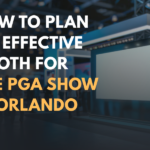 How to Plan an Effective Booth for the PGA Show in Orlando