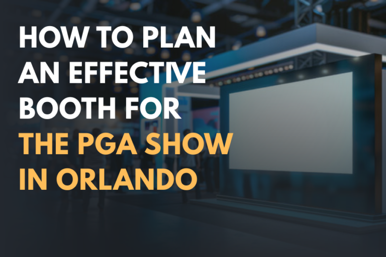 How to Plan an Effective Booth for the PGA Show in Orlando