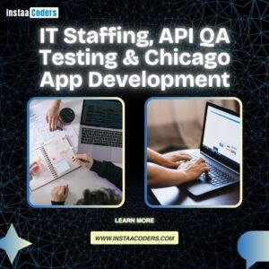 IT Staffing, API QA Testing & Chicago App Development