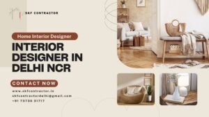 Interior Designer In Delhi NCR || interior experts