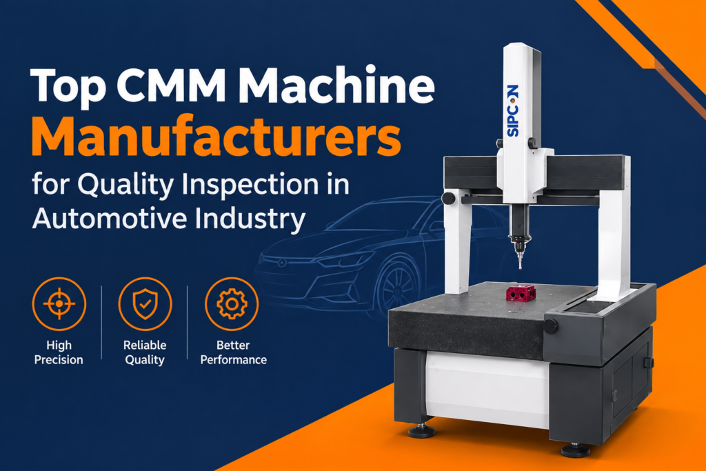 Top CMM Machine Manufacturers for Quality Inspection in Automotive Industry