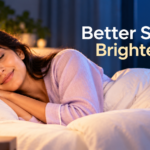 Better Sleep, Brighter Days