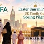 Easter Umrah Family Travel Guide