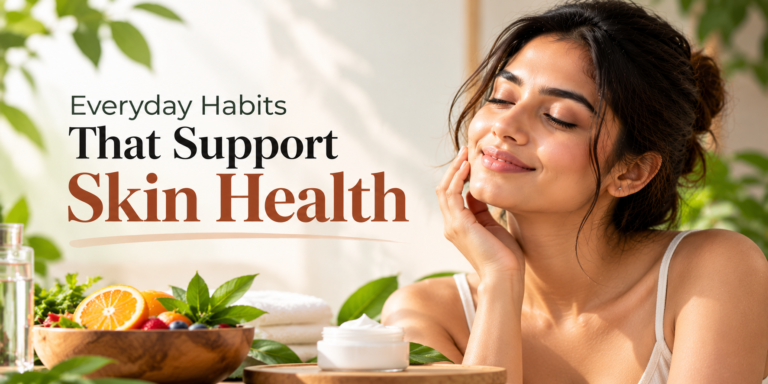 Everyday Habits for Skin Health