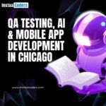 QA Testing, AI & Mobile App Development in Chicago